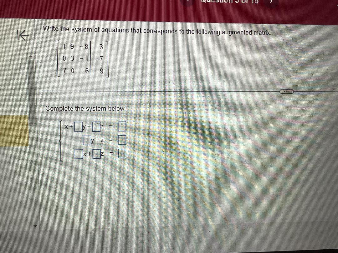 K- Write the system of equations that corresponds