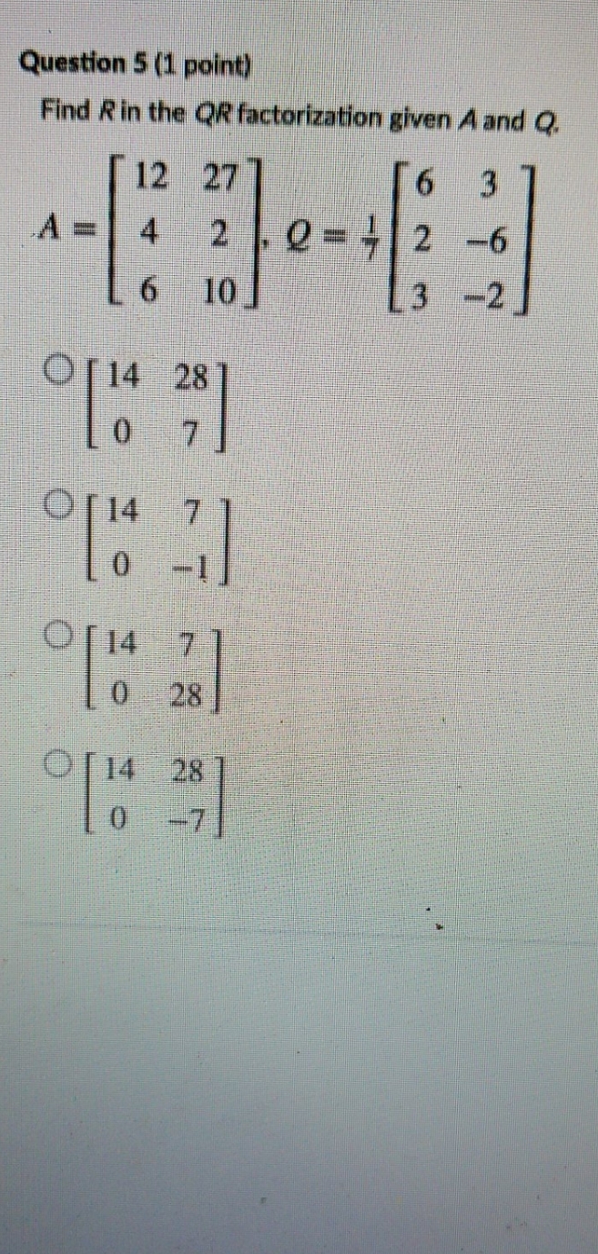 answer only Question 5 (1 point) Find R in the OR