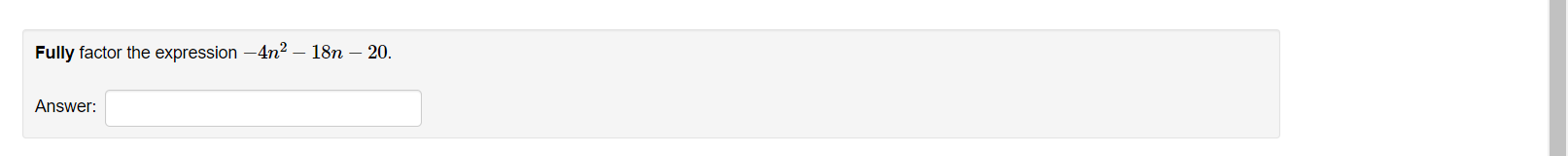 Fully factor the expression -4n2 - 18n - 20.