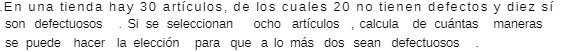 En una tienda hay 30 articulos, de los cuales 20