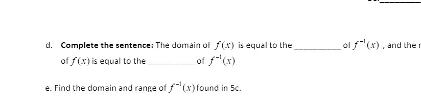 d. Complete the sentence: The domain of f(x) is