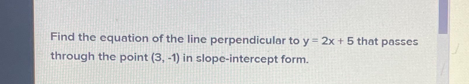 Find the equation of the line perpendicular to y