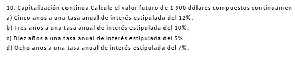10. Capitalizacion continua Calcule el valor