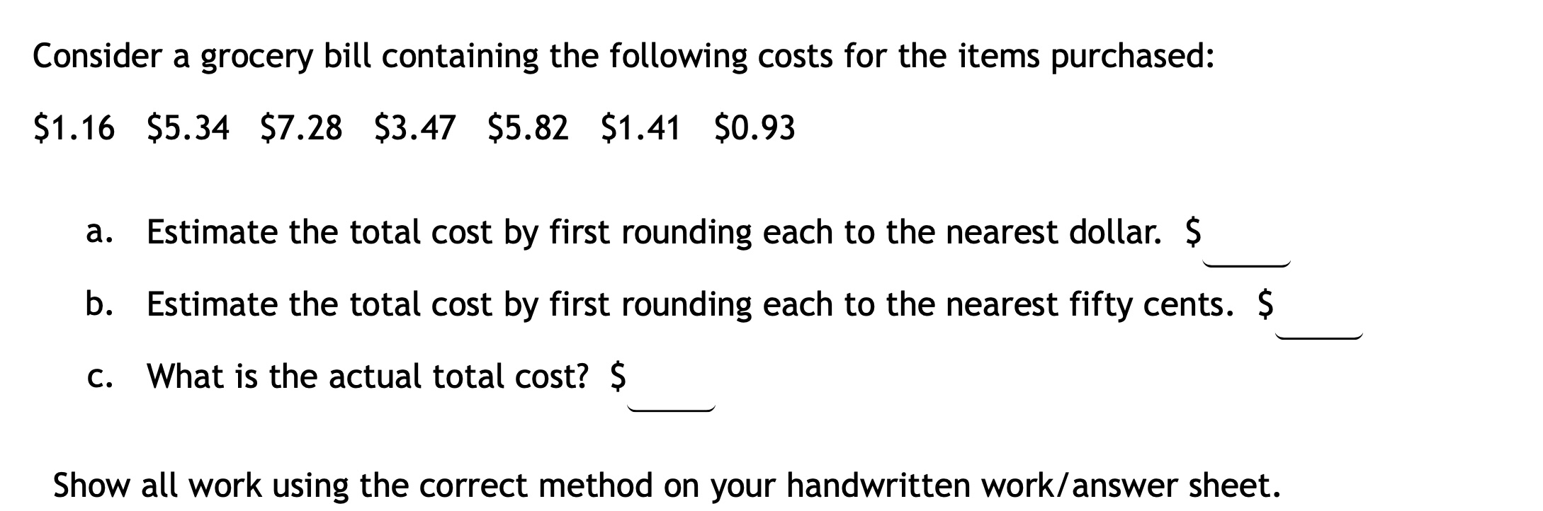 Consider a grocery bill containing the following