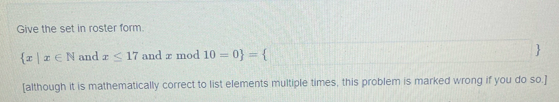 Give the set in roster form. {x x E N and x < 17