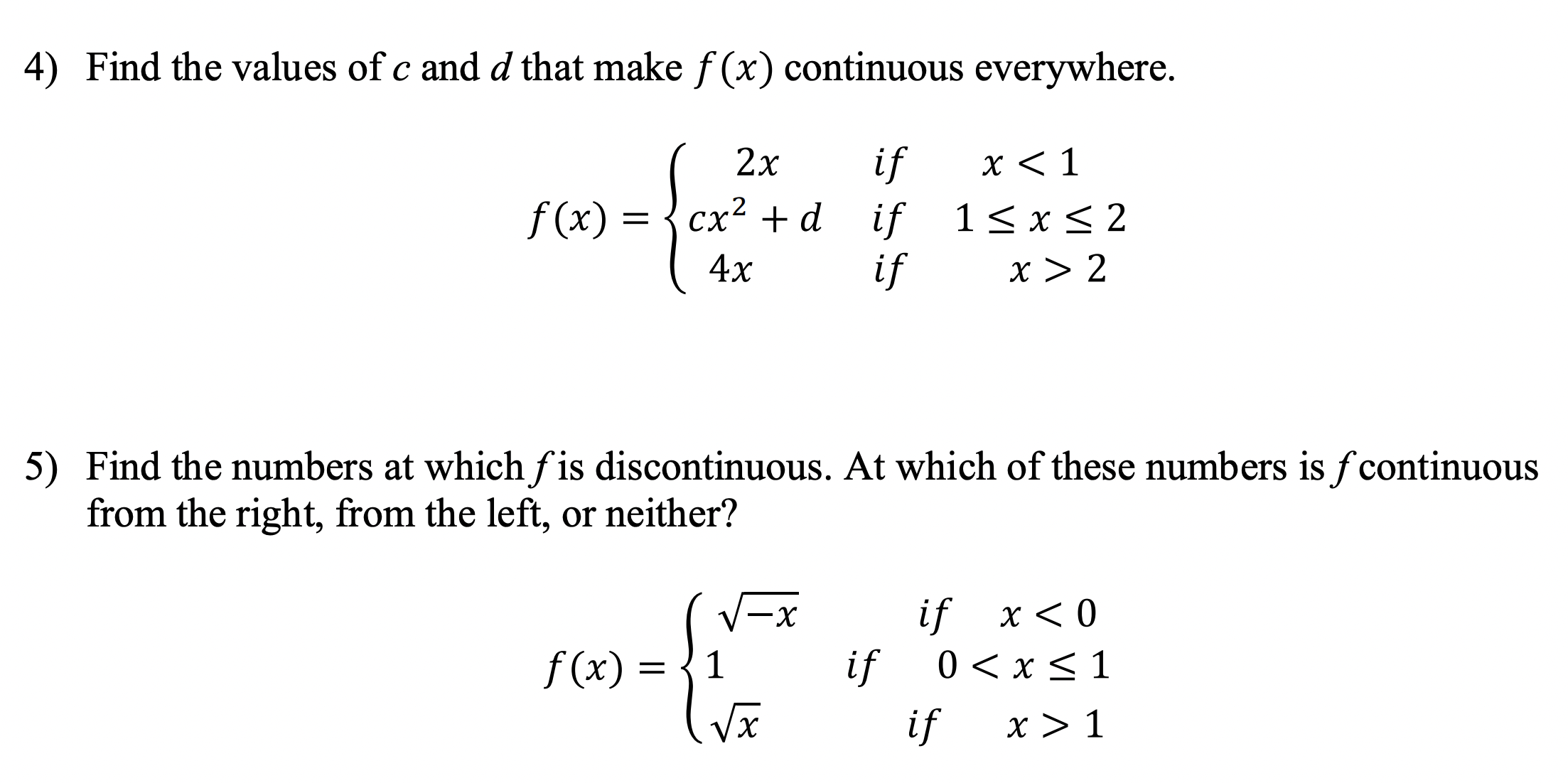 4) Find the values of c and d that make f ()6)
