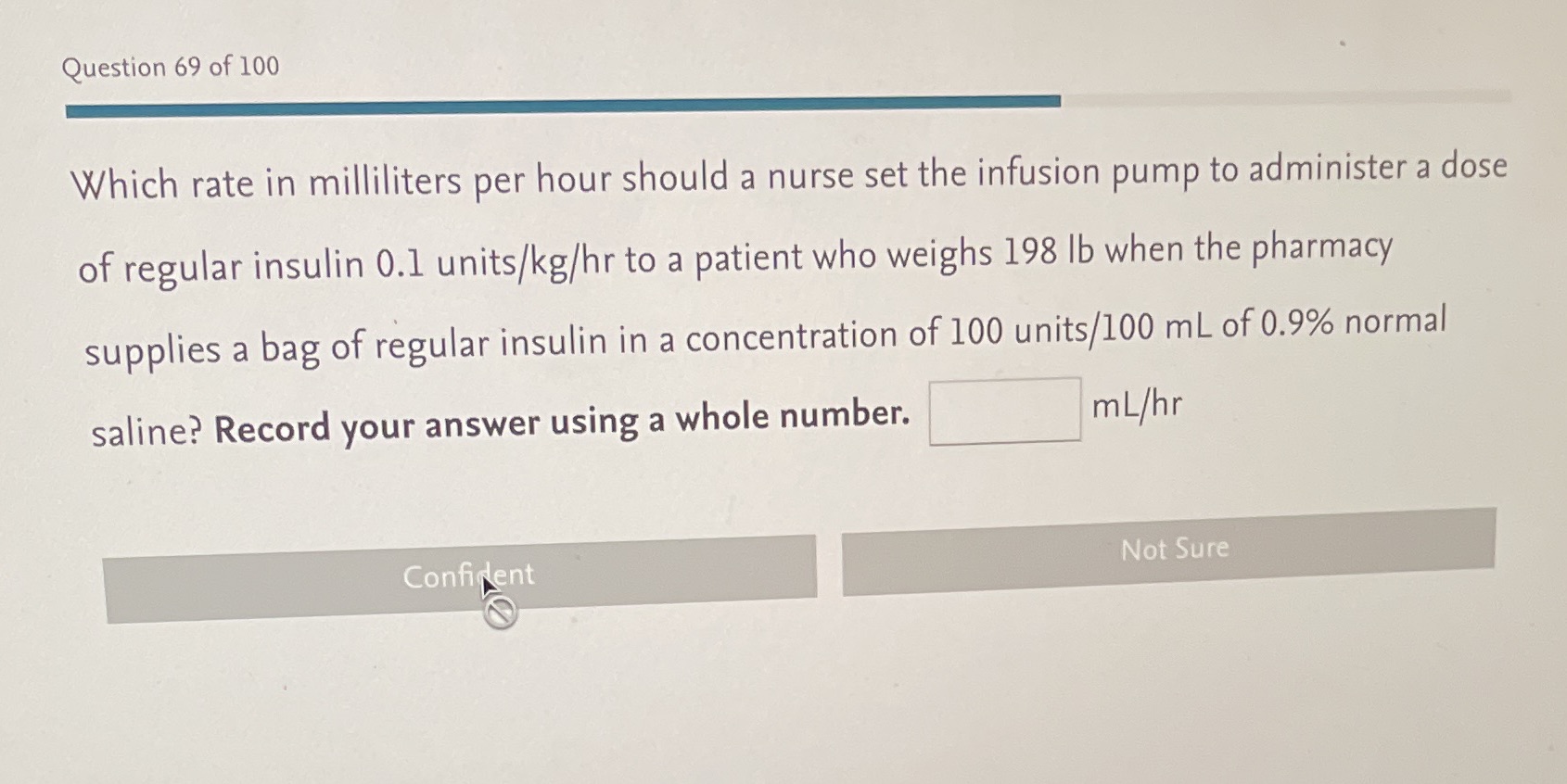 Question 69 of 100 Which rate in milliliters per