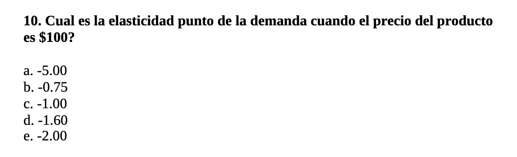 10. Cual es la elasticidad punto de la demanda