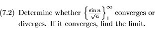 (7.2) Determine whether converges or 1 diverges.