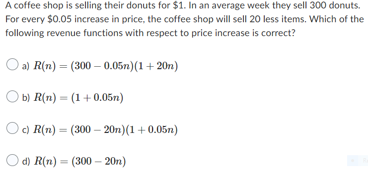 A coffee shop is selling their donuts for $1. In