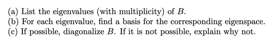(a) List the eigenvalues (with multiplicity) of