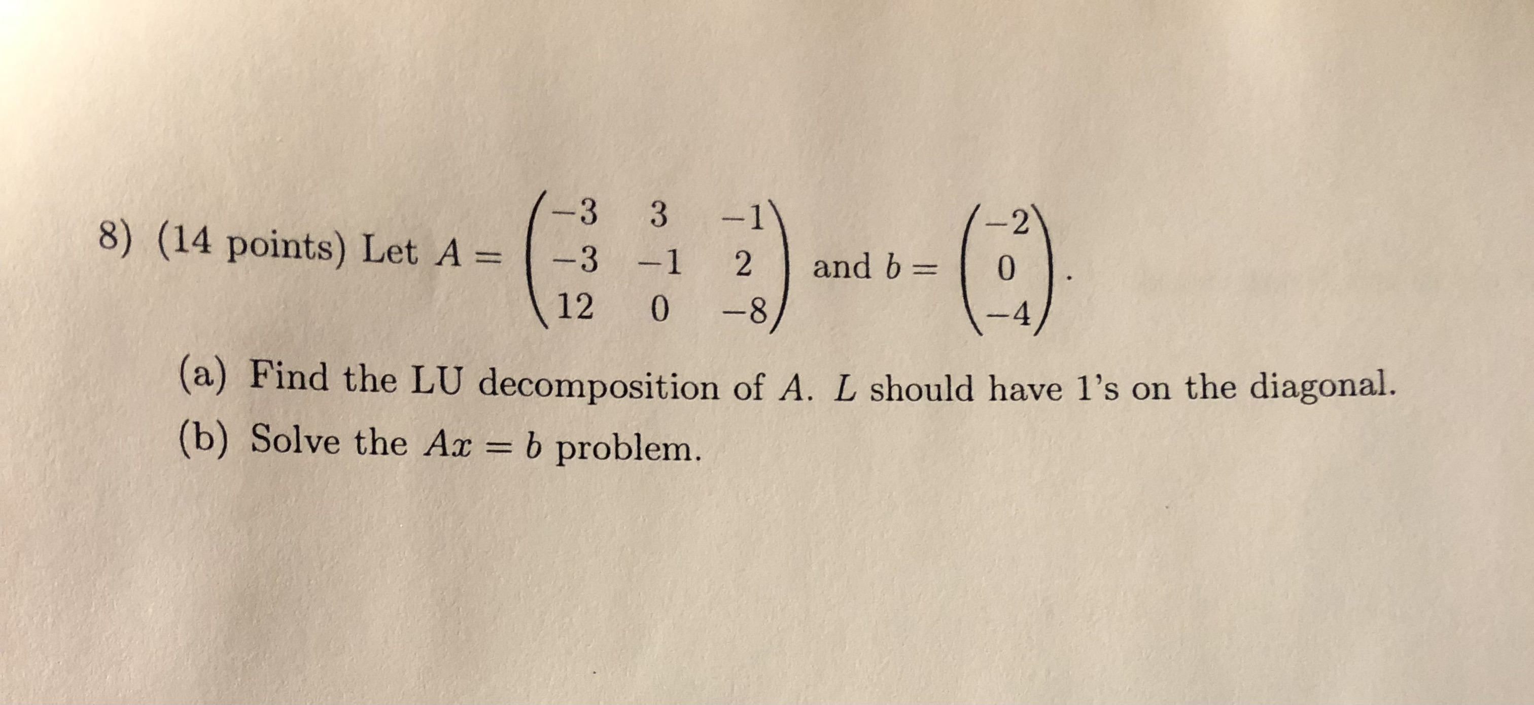 3 co -1 2 8) (14 points) Let A = - 3 -1 2 and b =