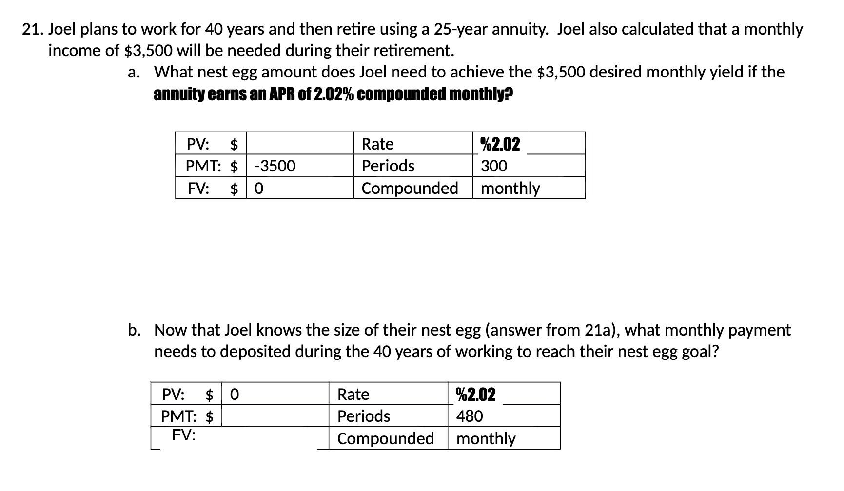 21. Joel plans to work for 40 years and then