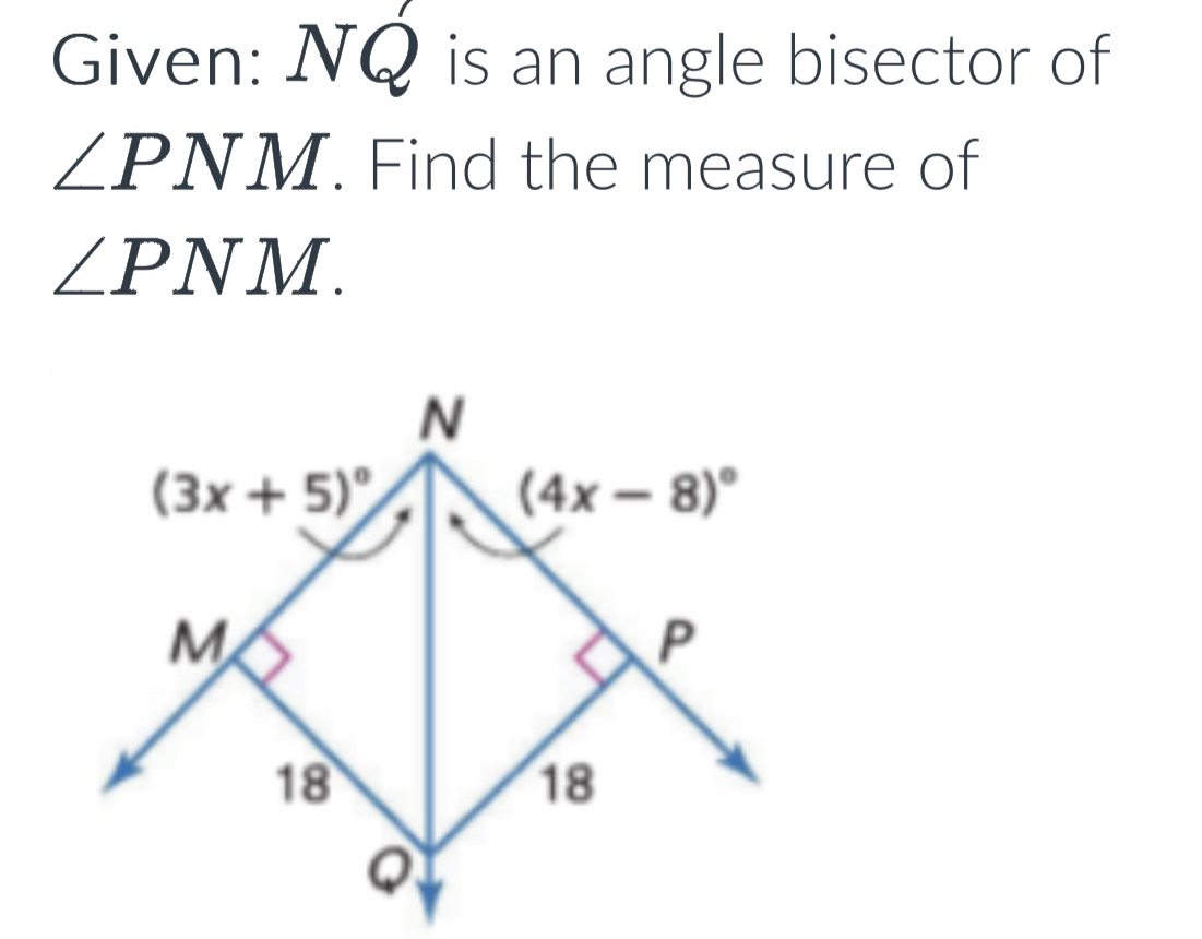 Given: NQ is an angle bisector of LPNM. Find the