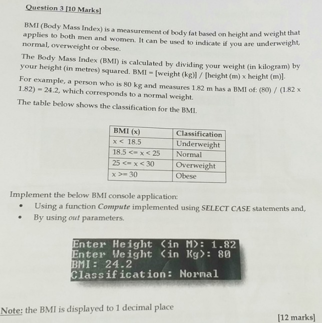 Question 3 [10 Marks] BMI (Body Mass Index) is a