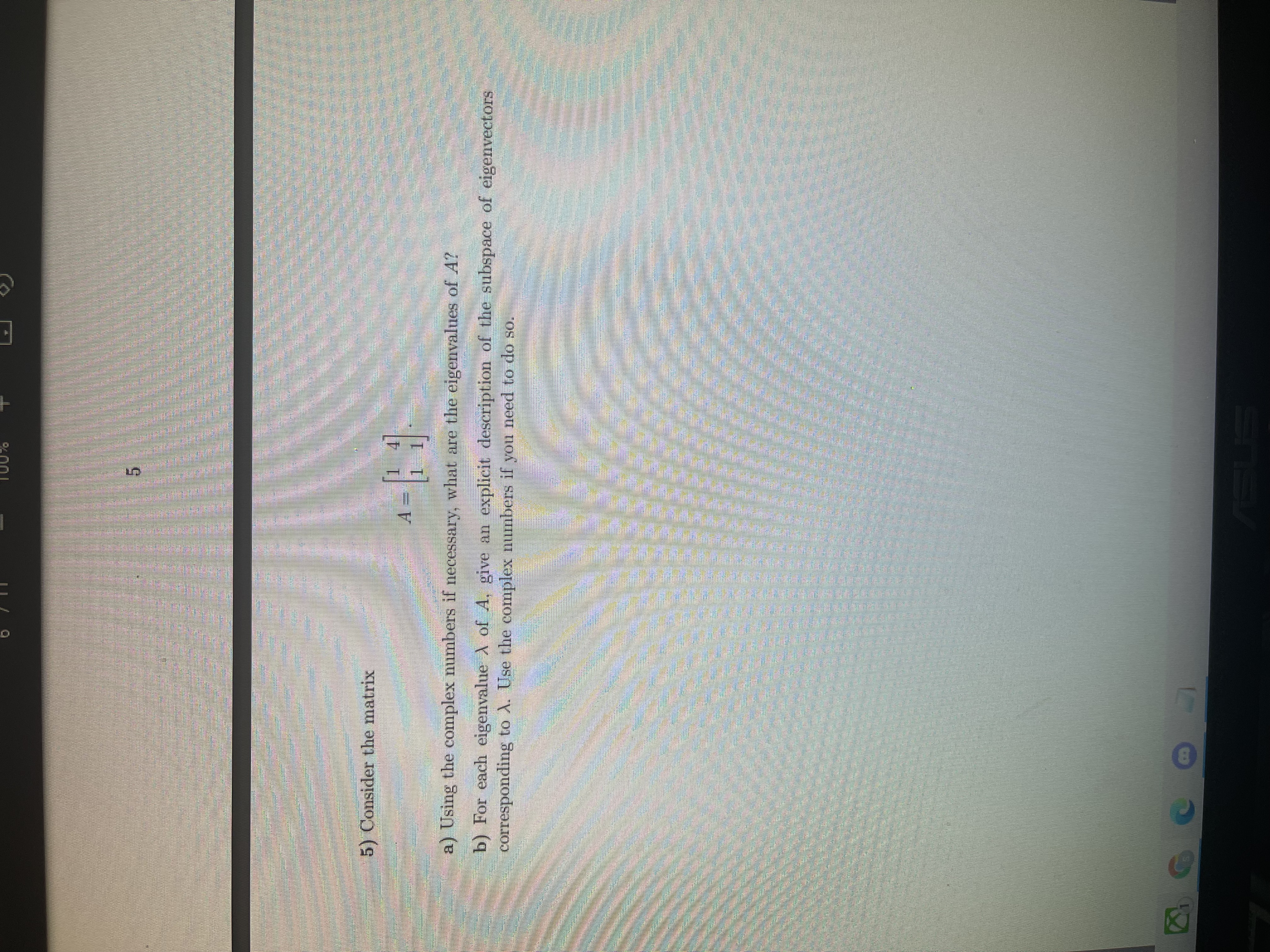 5) Consider the matrix LA a) Using the complex