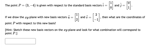 The point P = (3, -4) is given with respect to