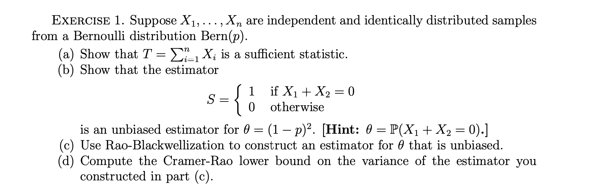 EXERCISE 1. Suppose X1, ..., Xn are independent