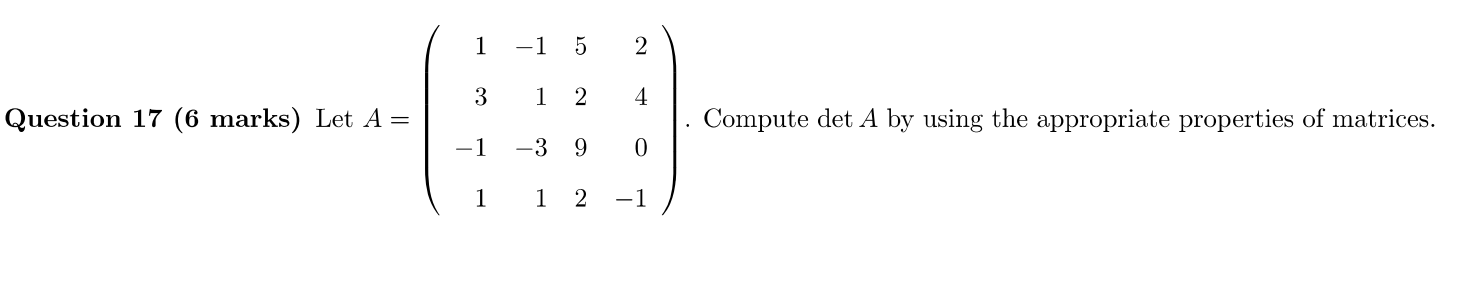 -1 2 3 1 2 4 Question 17 (6 marks) Let A =