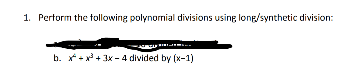 1. Perform the following polynomial divisions