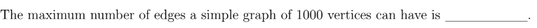 A) \fThe maximum number of edges a simple graph
