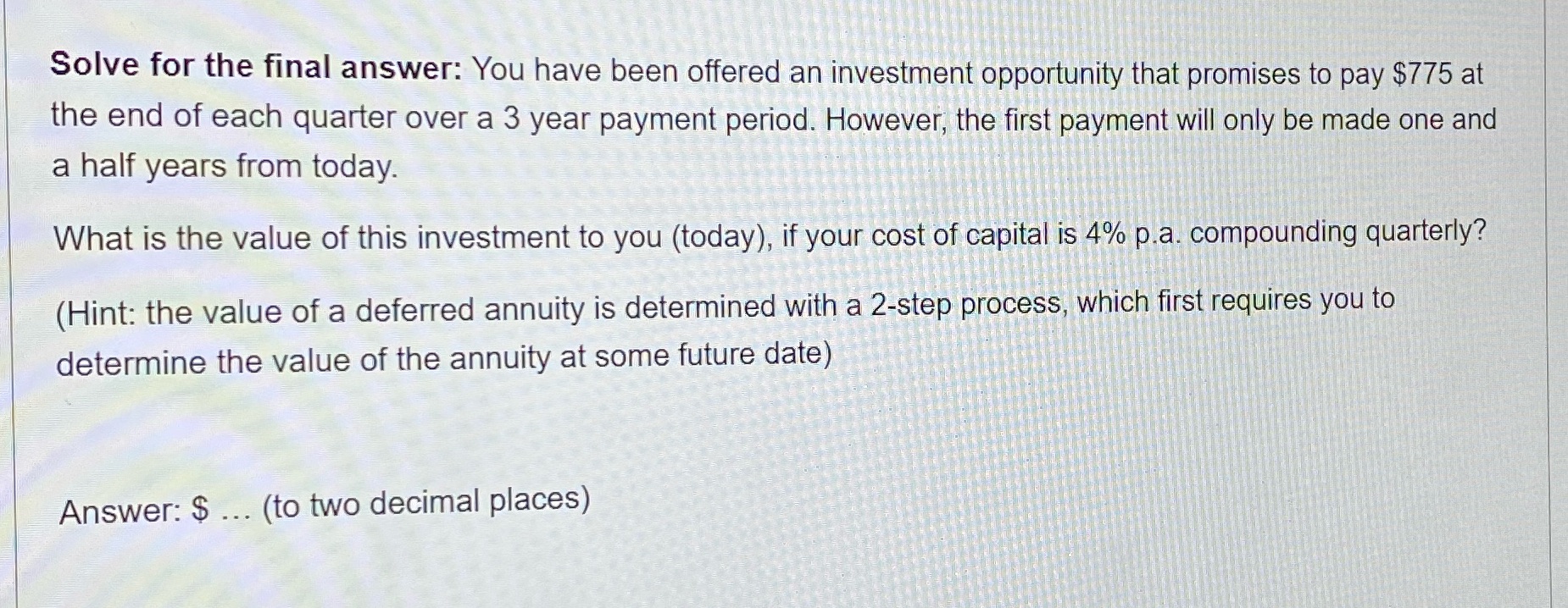 Solve for the final answer: You have been offered