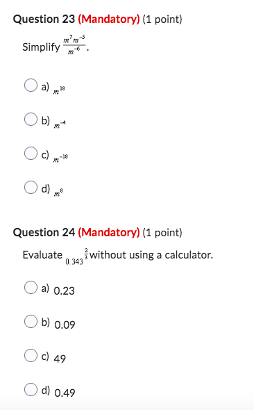 Question 23 (Mandatory) (1 point) Simplify Ob) O