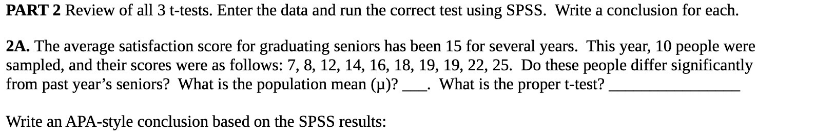 PART 2 Review of all 3 t-tests. Enter the data