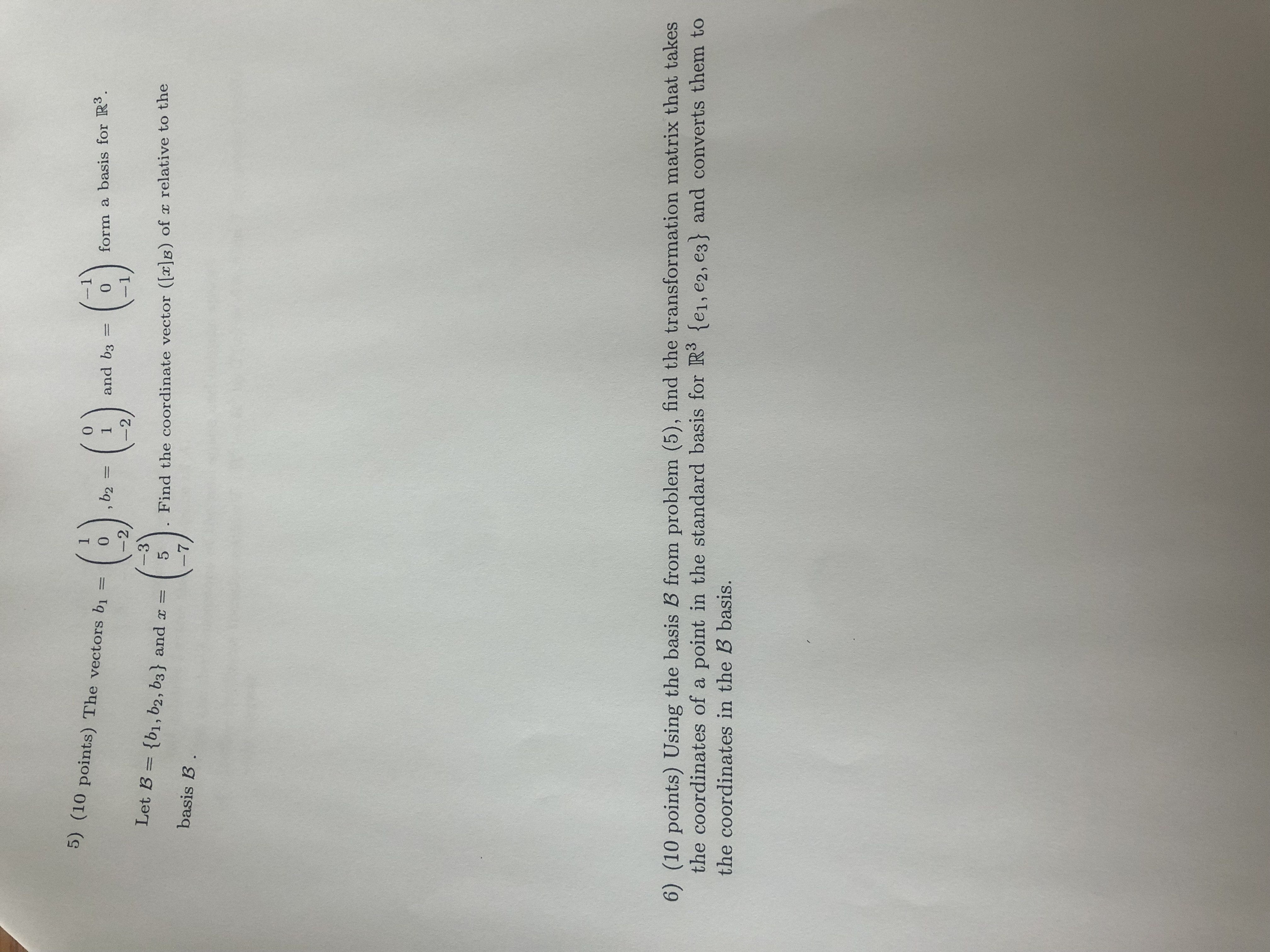 5) (10 points) The vectors bj = , b2 = and b3