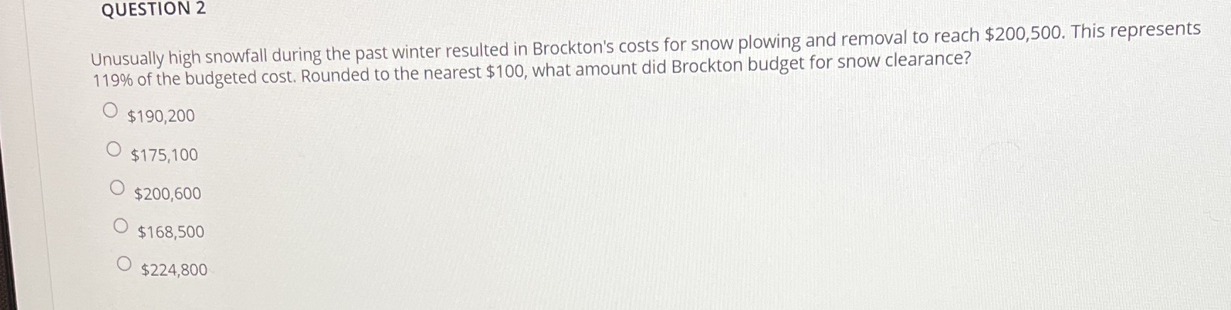 QUESTION 2 Unusually high snowfall during the