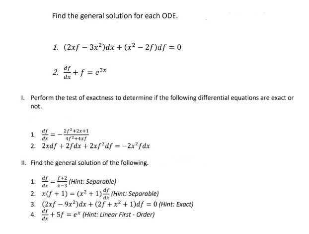 Find the general solution for each ODE. 1. (2xf -