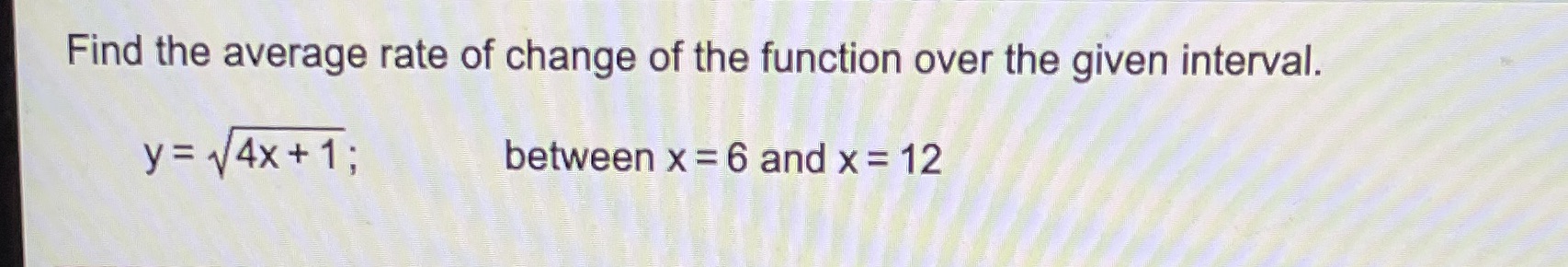 Find the average rate of change of the function