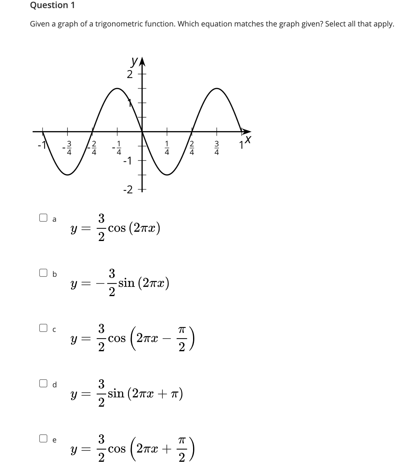 Question 1 For each trigonometric function,