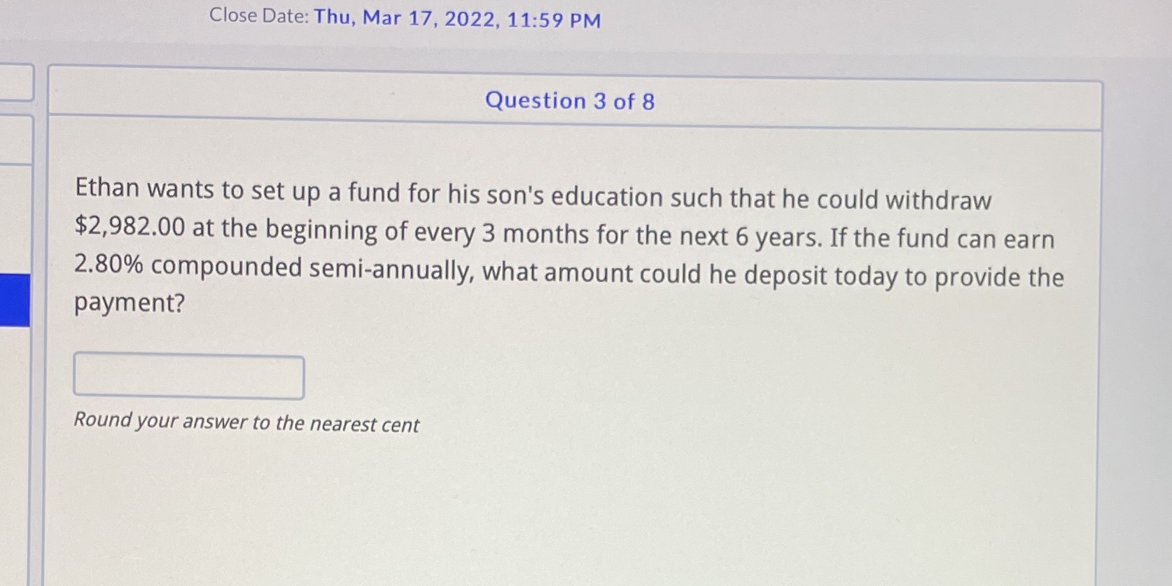 Close Date: Thu, Mar 17, 2022, 11:59 PM Question