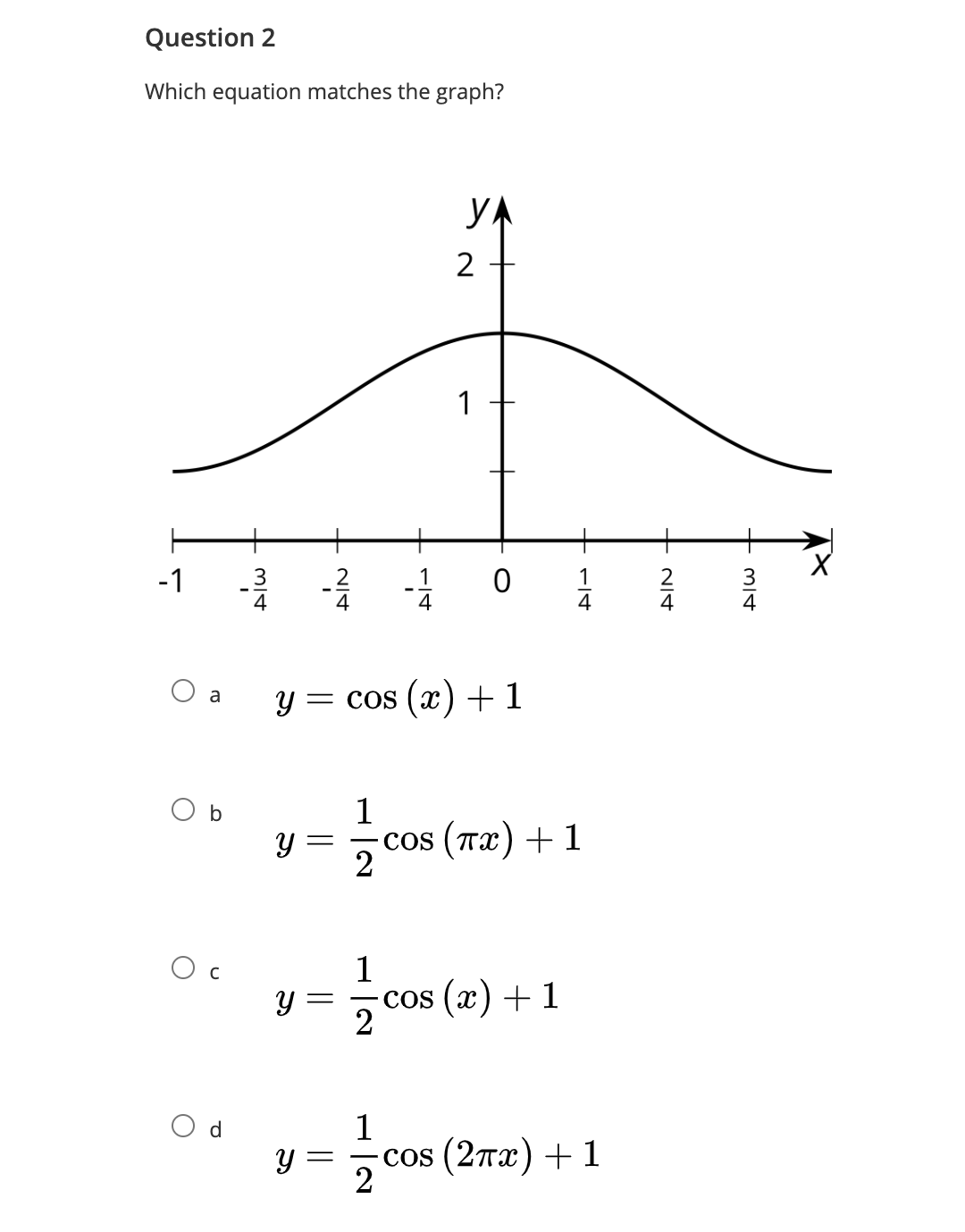 Question 1 For each trigonometric function,