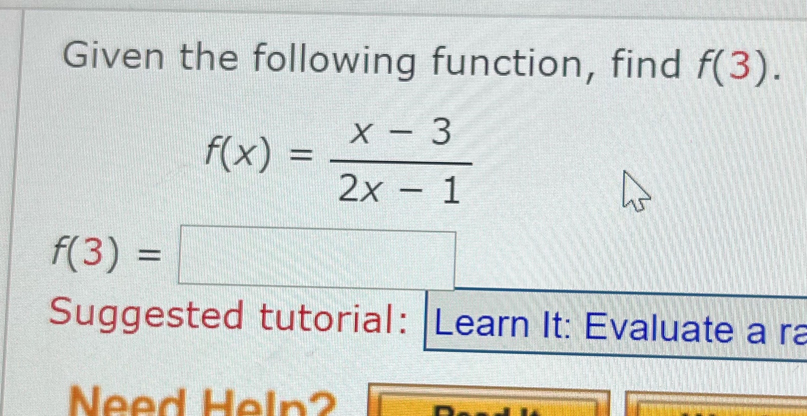 Given the following function, find f( 3). = (x)/