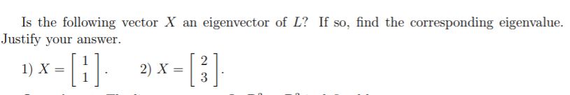 corresponding eigenvalue Question 5. The linear