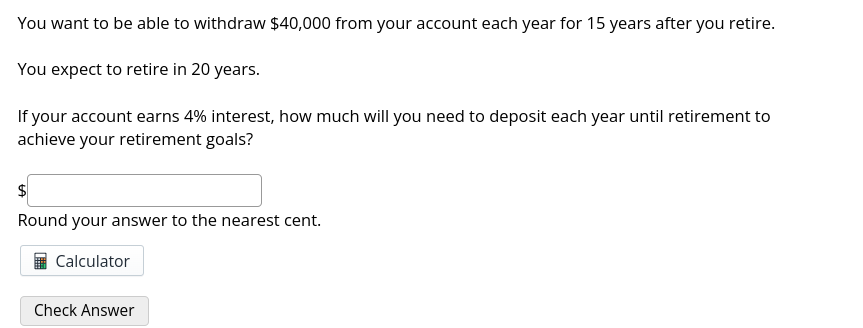 You want to be able to withdraw $40,000 from your