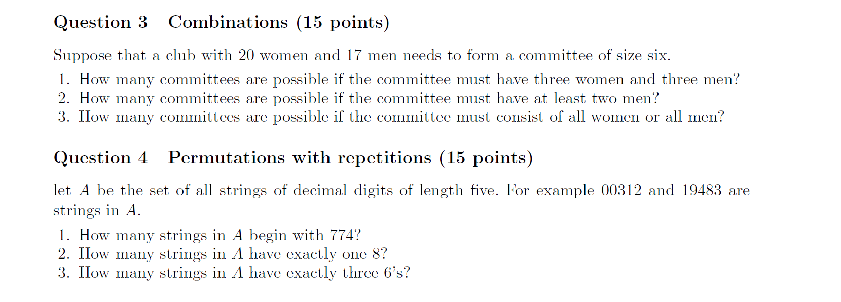 Question 3 Combinations (15 points) Suppose that