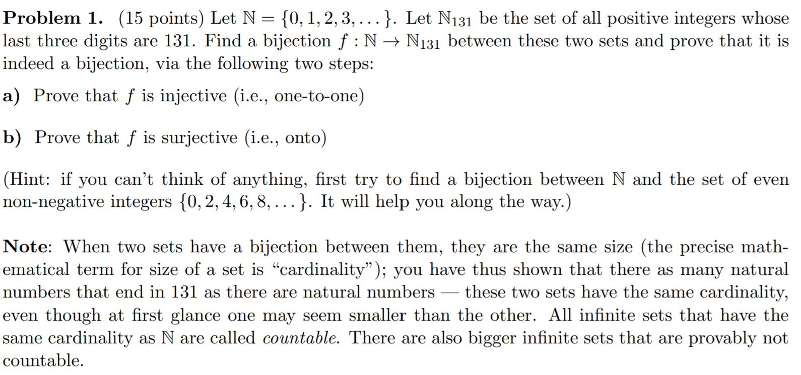 Problem 1. (15 points) Let N = {0, 1, 2, 3, . . .