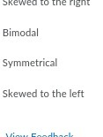 skewed to the Bimodal Symmetrical Skewed to the