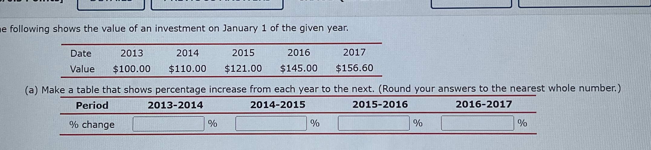 e following shows the value of an investment on