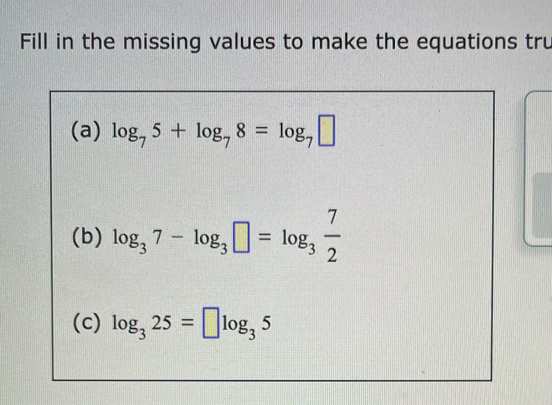 Fill in the missing values to make the equations