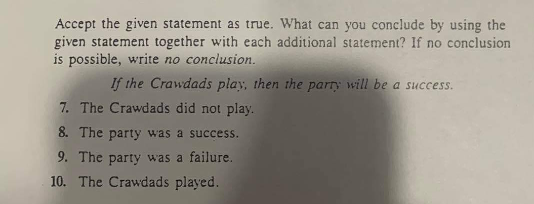 Accept the given statement as true. What can you