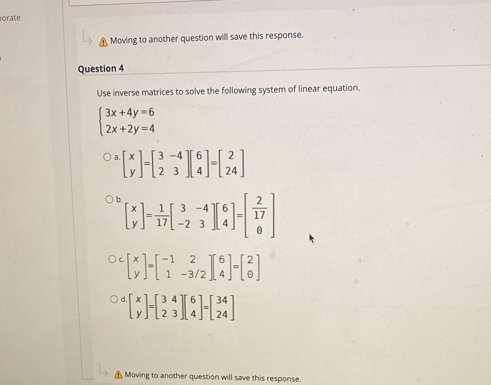 orate Moving to another question will save this