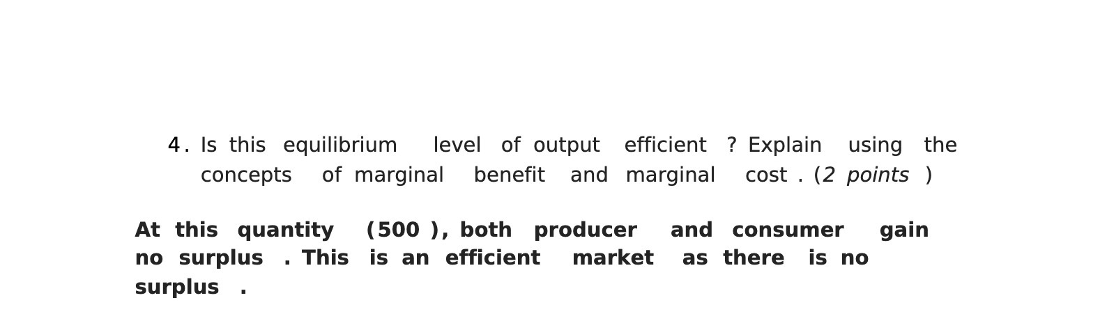 4. Is this equilibrium level of output efficient