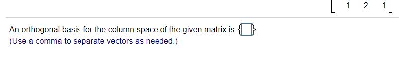 Linear Algebra Find an orthogonal basis for the