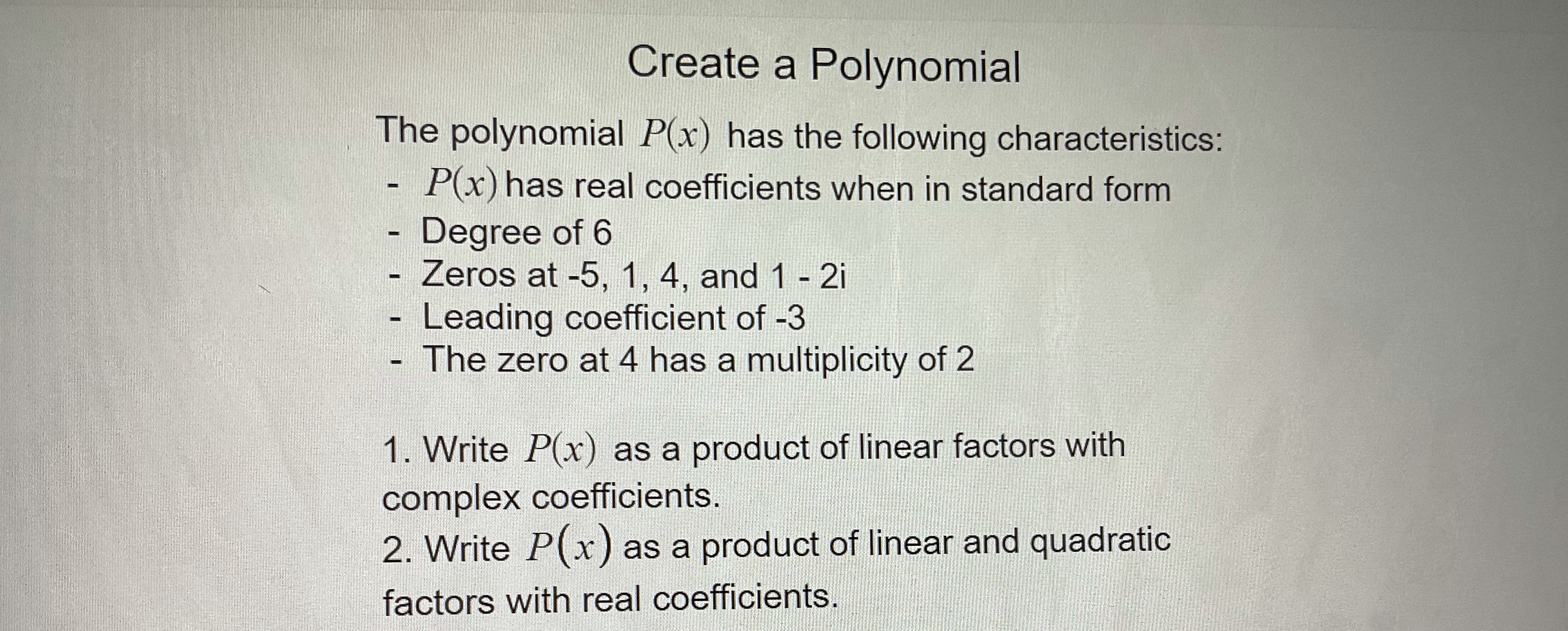Create a Polynomial The polynomial P(x) has the