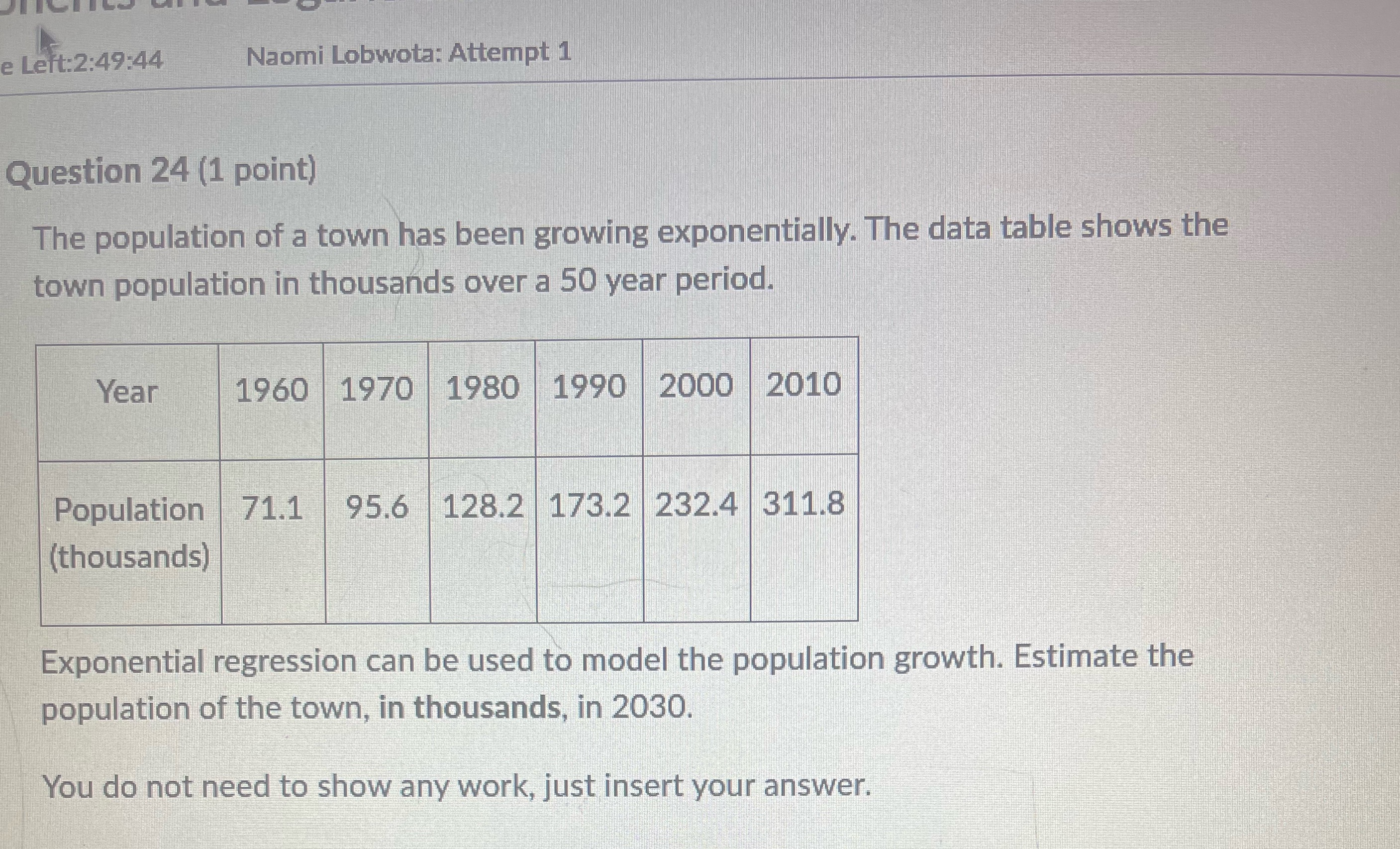 e Left:2:49:44 Naomi Lobwota: Attempt 1 Question