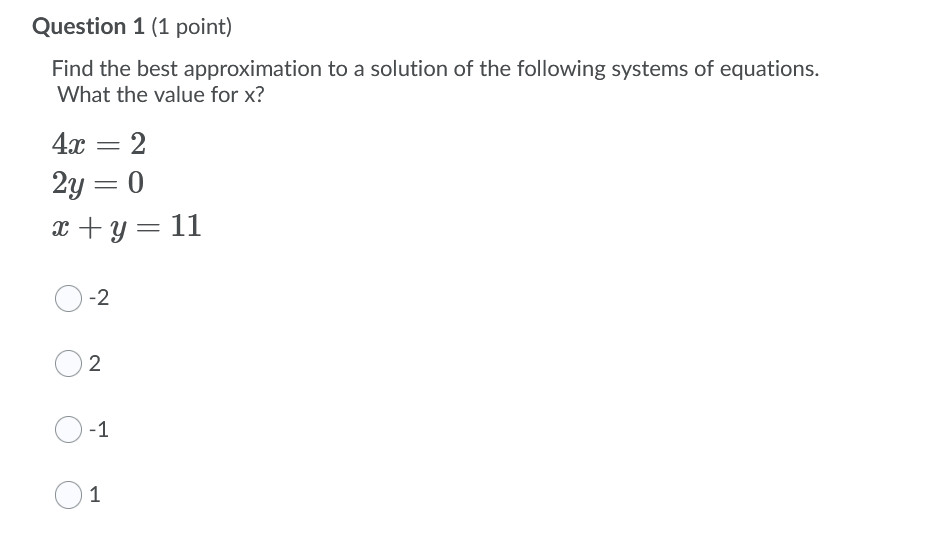Question 1 (1 point) Find the best approximation